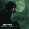Loonypark  „ Sad Songs for the Upcoming Days ”   CD